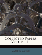 Collected Papers, Volume 1...