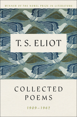 Collected Poems, 1909-1962 - Eliot, T S, Professor