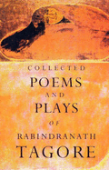 Collected Poems and Plays - Tagore, Rabindranath