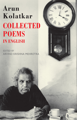 Collected Poems in English - Kolatkar, Arun