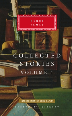 Collected Stories: 1866-91 - James, Henry, and Bayley, John (Introduction by)