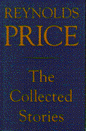 Collected Stories of Reynolds Price - Price, Reynolds