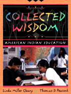 Collected Wisdom: American Indian Education