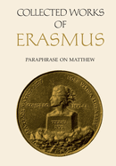 Collected Works of Erasmus: Paraphrase on Matthew, Volume 45