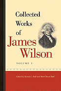 Collected Works of James Wilson - Wilson, James