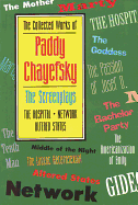 Collected Works of Paddy Chayefsky: The Screenplays