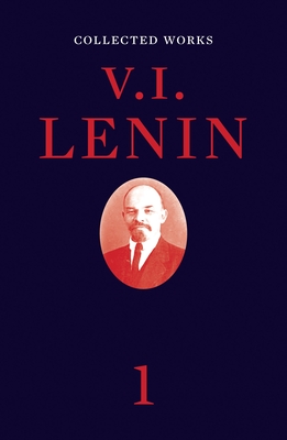 Collected Works, Volume 1 - Lenin, V I