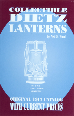 Collectible Dietz Lanterns - Wood, Neil S