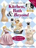 Collectibles for the Kitchen, Bath & Beyond: A Pictorial Guide - Bercovici, Ellen, and Zucker Bryson, Bobbie