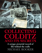 Collecting Colditz and Its Secrets