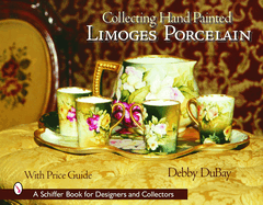 Collecting Hand Painted Limoges Porcelain: Boxes to Vases