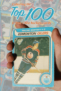 Collecting the Top 100: O-Pee-Chee Hockey Cards