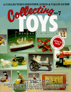 Collecting Toys: A Collector's Identification and Value Guide - O'Brien, Richard