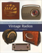 Collecting Vintage Radios - Thompson, Tony