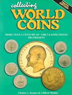 Collecting World Coins: More Than a Century of Circulating Issues - Krause, Chester L, and Mishler, Clifford, and Bruce, Colin R, II (Editor)