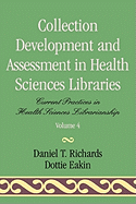 Collection Development and Assessment in Health Sciences Libraries: Current Practice in Health Sciences Librarianship