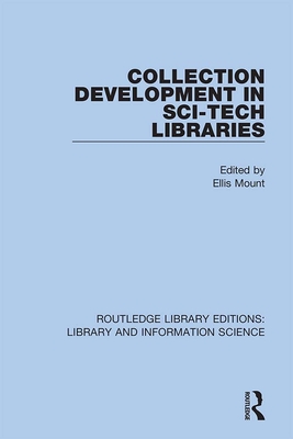 Collection Development in Sci-Tech Libraries - Mount, Ellis (Editor)