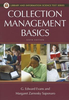 Collection Management Basics - Evans, G Edward, and Saponaro, Margaret Zarnosky