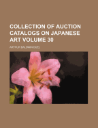 Collection of Auction Catalogs on Japanese Art Volume 30