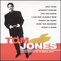 Collection of Classic Hits - Tom Jones