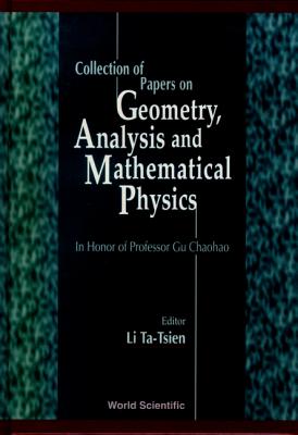 Collection of Papers on Geometry, Analysis and Mathematical Physics - Li, Tatsien (Editor)