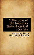 Collections of the Nebraska State Historical Society