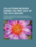 Collections Received During the First Half of the 19th Century