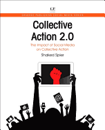 Collective Action 2.0: The Impact of Social Media on Collective Action