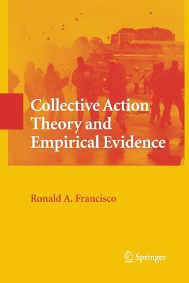 Collective Action Theory and Empirical Evidence - Francisco, Ronald A