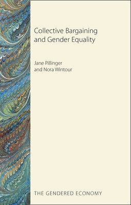 Collective Bargaining and Gender Equality - Pillinger, Jane, and Wintour, Nora