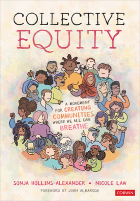 Collective Equity: A Movement for Creating Communities Where We All Can Breathe - Hollins-Alexander, Sonja, and Law, Nicole V V