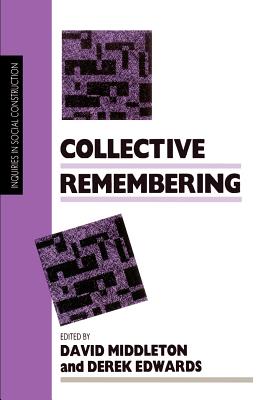 Collective Remembering - Middleton, David (Editor), and Edwards, Derek (Editor)