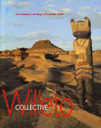 Collective Willeto: The Visionary Carvings of a Navajo Artist: The Visionary Carvings of a Navajo Artist