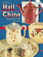 Collectors Encyclopedia of Hall China - Whitmyer, Margaret, and Whitmyer, Ken