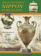 Collector's Encyclopedia of Nippon Porcelain: Identification & Values - Van Patten, Joan