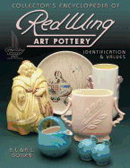 Collectors Encyclopedia of Red Wing Art Pottery - Dollen, Brenda, and Dollen, R L