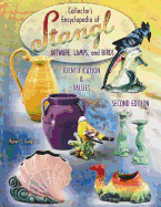 Collector's Encyclopedia of Stangl: Artware, Lamps, and Birds Identification & Values - Runge, Robert C, Jr.