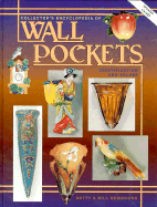 Collector's Encyclopeida of Wall Pockets - Newbound, Betty, and Newbound, Bill
