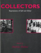 Collectors: Expressions of Self and Other