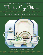 Collector's Guide to Feather Edge Ware: Identification & Values