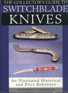 Collector's Guide to Switchblade Knives: An Illustrated Historical and Price Reference