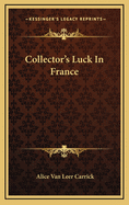 Collector's Luck in France