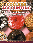 College Accounting: A Practical Approach Chapters 1-26 - Slater, Jeffrey