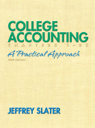 College Accounting, Chapters 1-25: A Practical Approach - Slater, Jeffrey