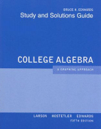 College Algebra Study and Solutions Guide: A Graphing Approach