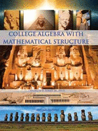 College Algebra with Mathematical Structure
