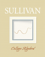 College Algebra - Sullivan, Michael, III