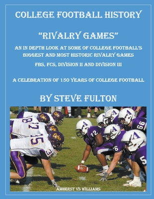 College Football History "Rivalry Games" - Fulton, Steve