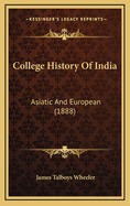 College History of India: Asiatic and European (1888)