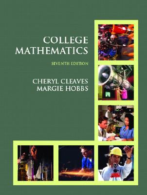 College Mathematics - Cleaves, Cheryl, and Hobbs, Margie